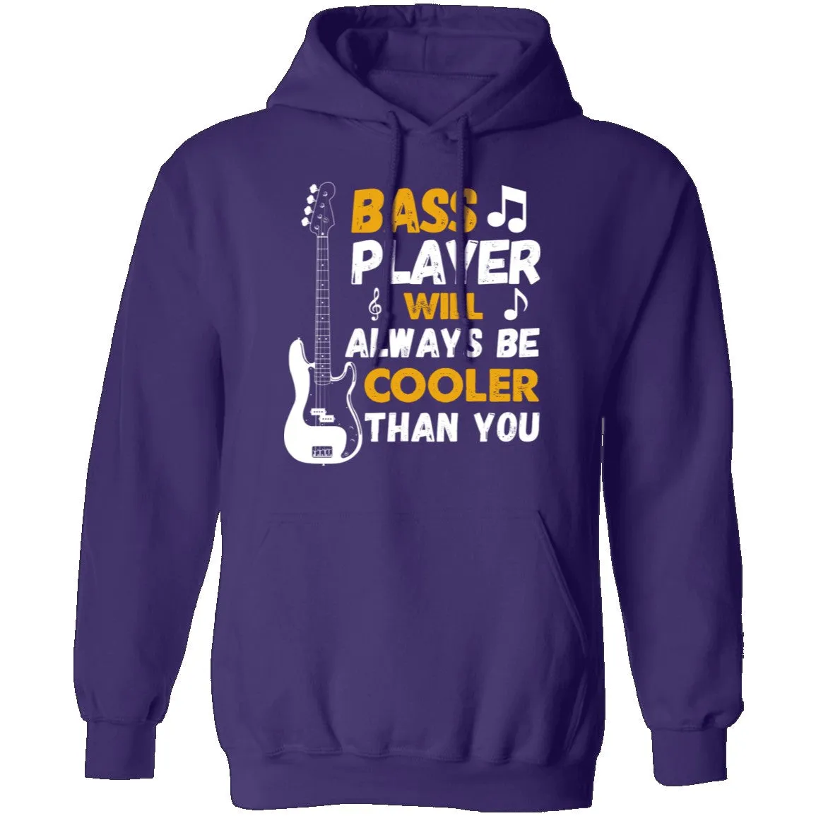 Bass Players Will Always Be Cooler Than You T-Shirt